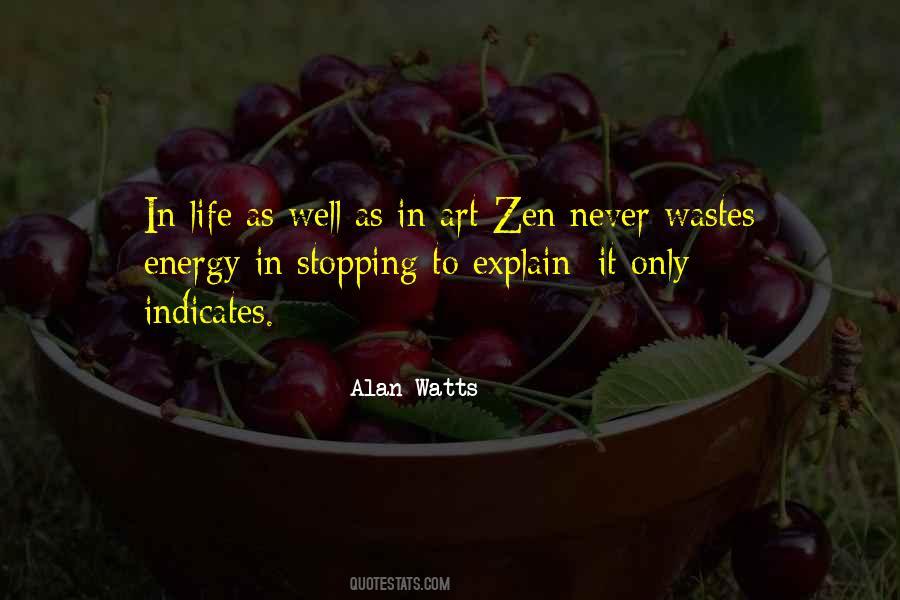 Alan Watts Life Quotes #194083