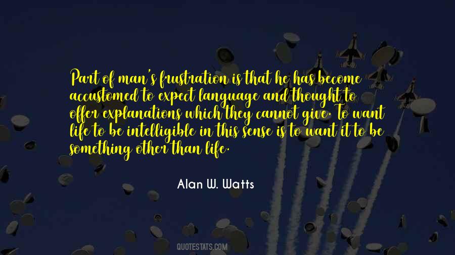 Alan Watts Life Quotes #918681