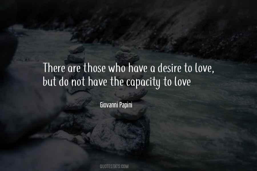 The Capacity To Love Quotes #1107381