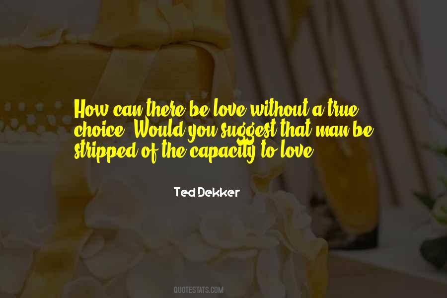 The Capacity To Love Quotes #586074