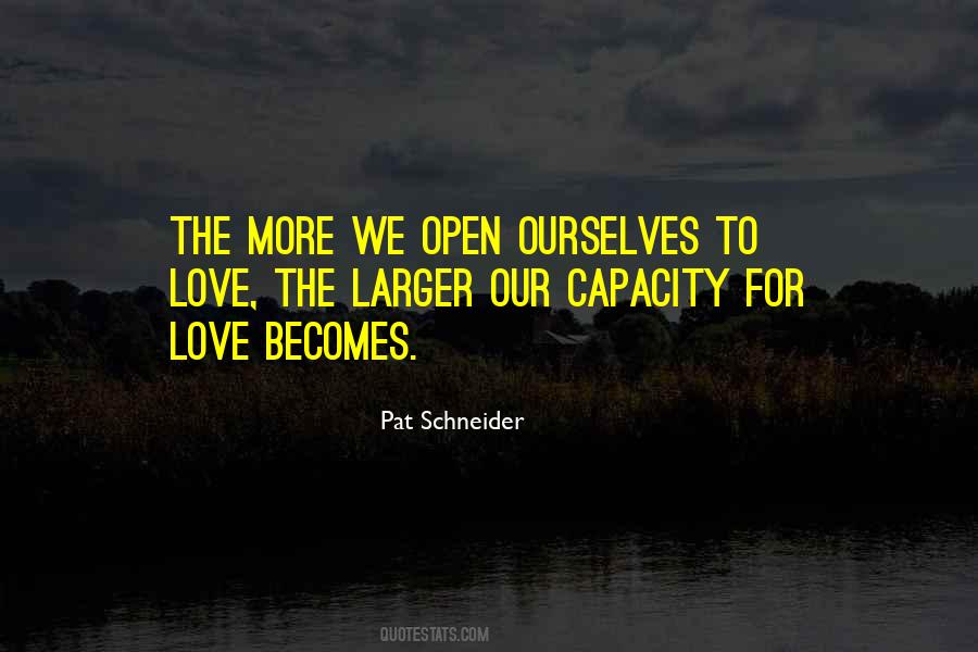 The Capacity To Love Quotes #901852