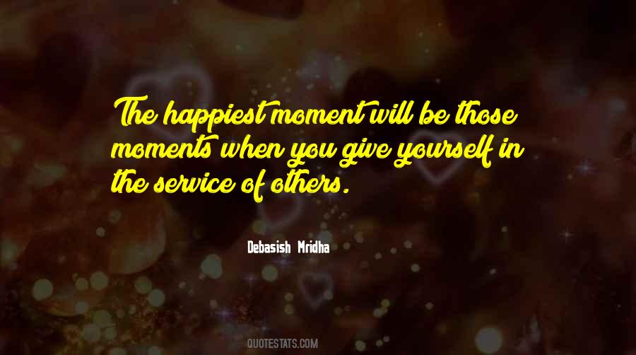 My Happiest Moment Quotes #1032530