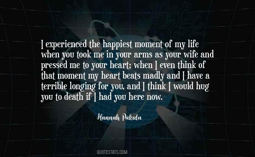 My Happiest Moment Quotes #1329039