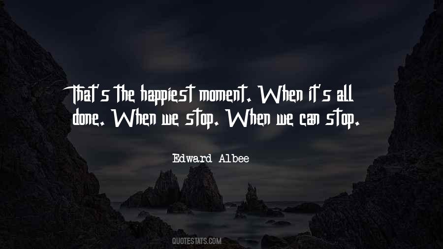 My Happiest Moment Quotes #1860649