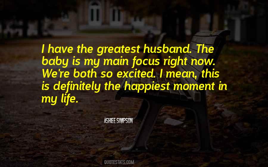 My Happiest Moment Quotes #291418