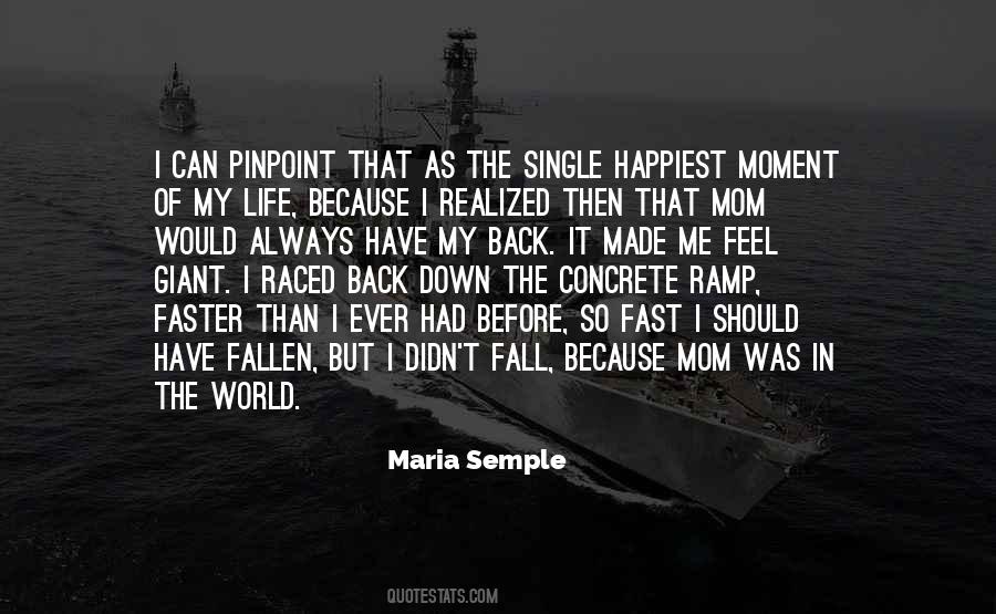 My Happiest Moment Quotes #421867