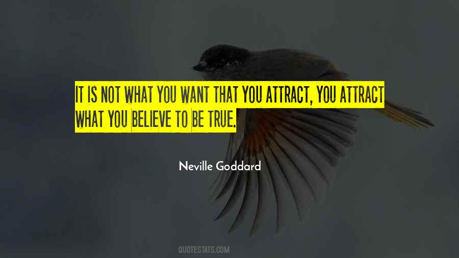 Attract What You Want Quotes #1064937