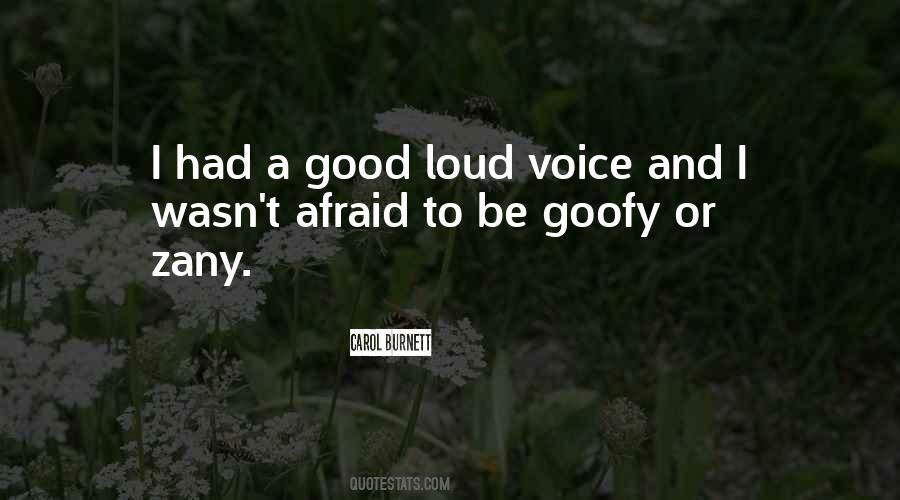 Be Goofy Quotes #1019228