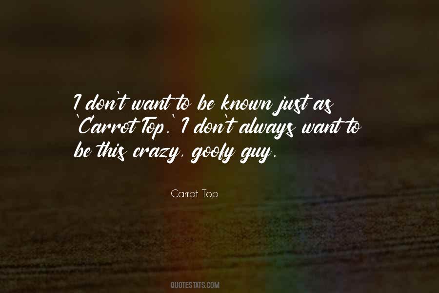 Be Goofy Quotes #753618