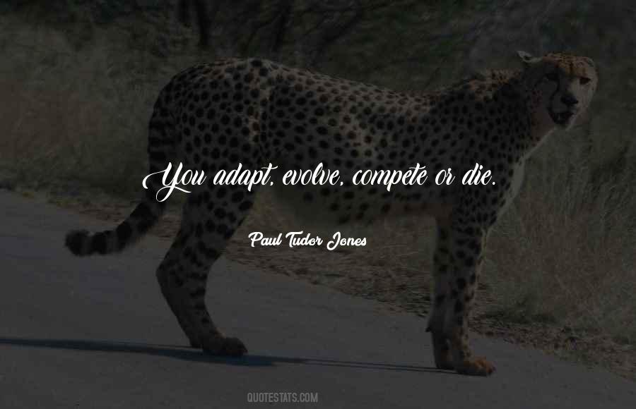 Evolve And Adapt Quotes #952975