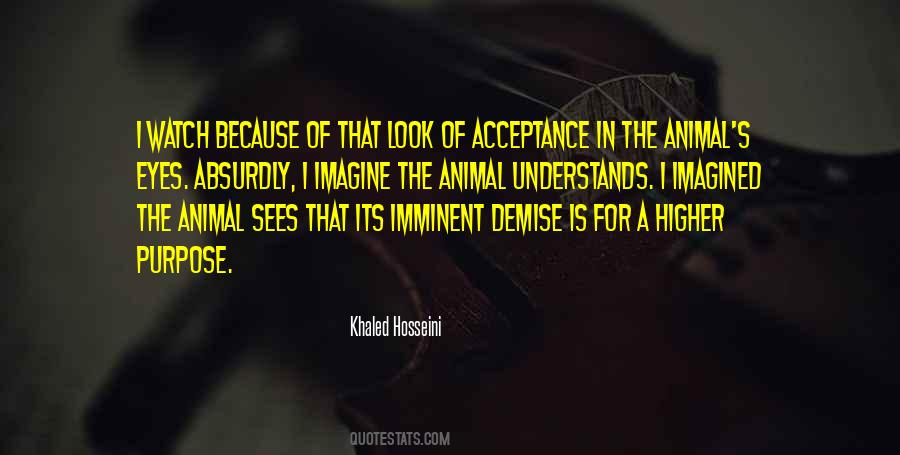 When I Look Into The Eyes Of An Animal Quotes #1182226