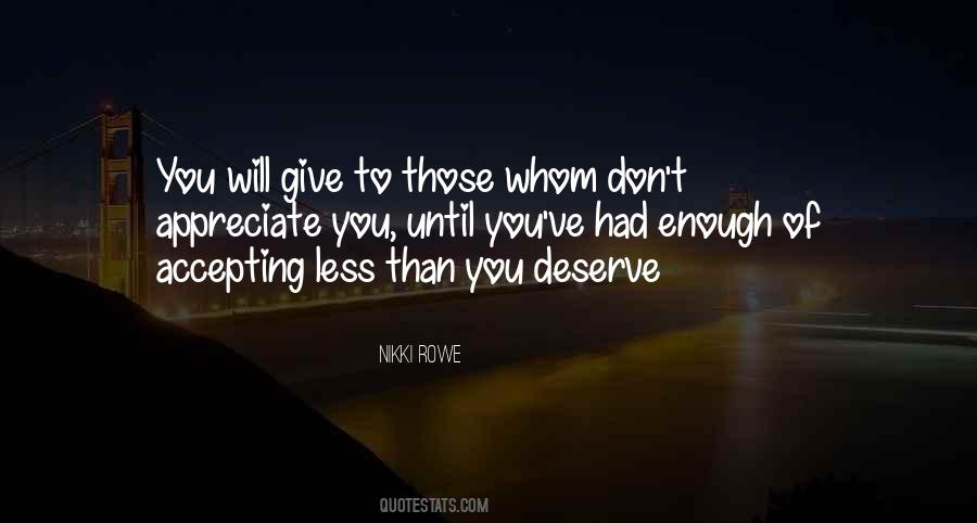I Deserve The Truth Quotes #1056888