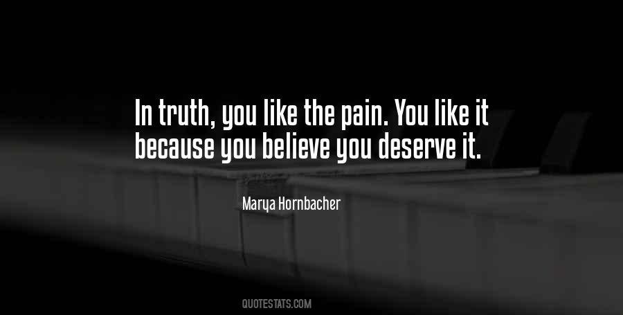 I Deserve The Truth Quotes #1495806