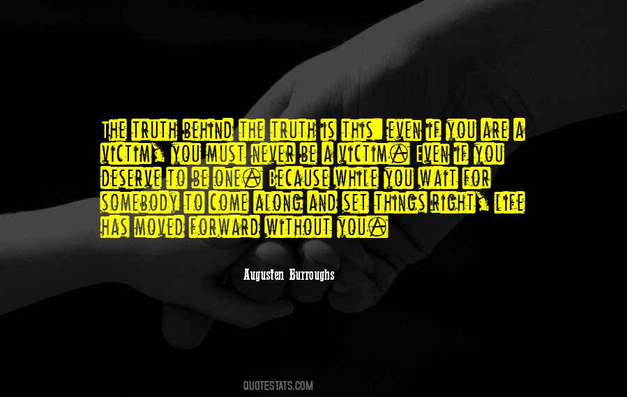 I Deserve The Truth Quotes #492935