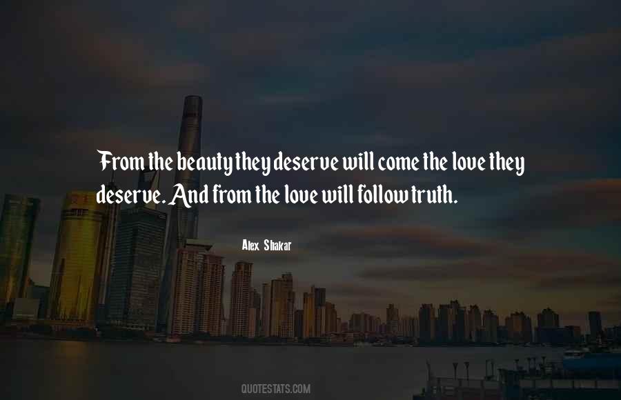 I Deserve The Truth Quotes #607210