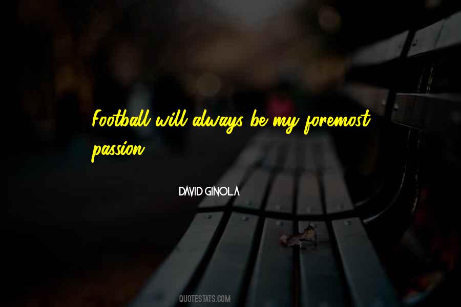 Passion For Football Quotes #1674302