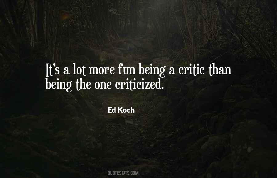 Quotes About Being A Critic #1334662