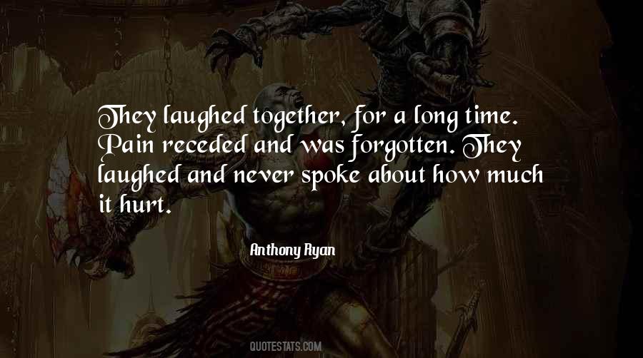 Never Laughed So Much Quotes #136302