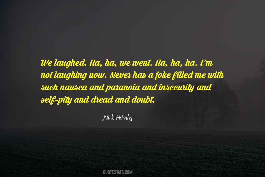 Never Laughed So Much Quotes #1741335