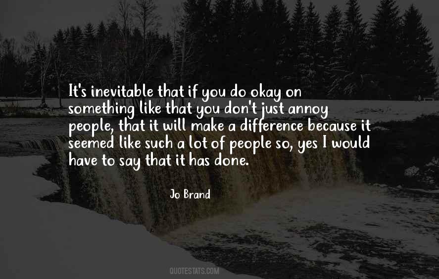 People Make A Difference Quotes #1770192