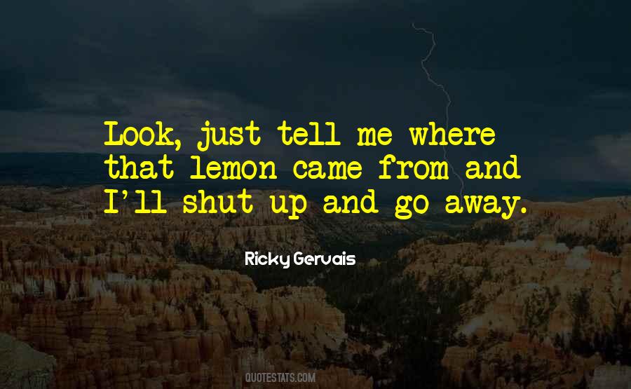 Go Away From Me Quotes #1310744