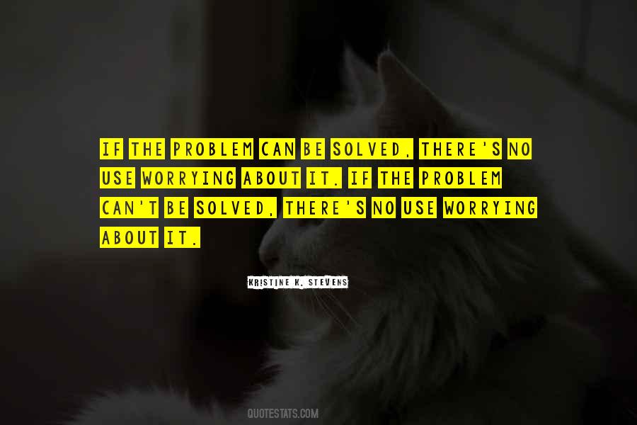 Problem Can Be Solved Quotes #1168094