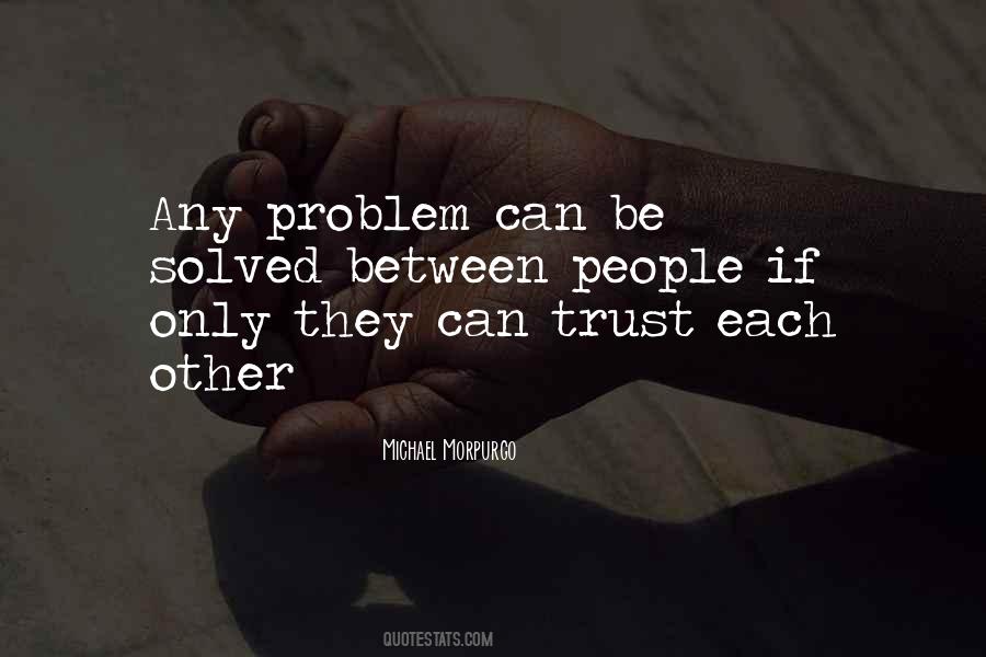 Problem Can Be Solved Quotes #1516927