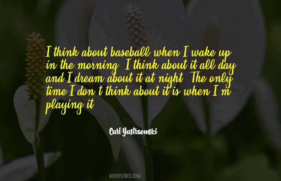 When I Wake Up Quotes #1067640