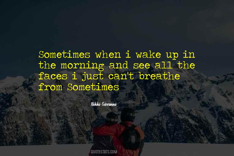 When I Wake Up Quotes #1118382