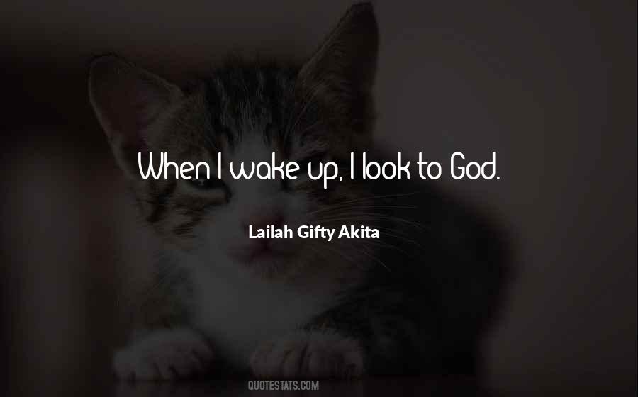 When I Wake Up Quotes #1311505