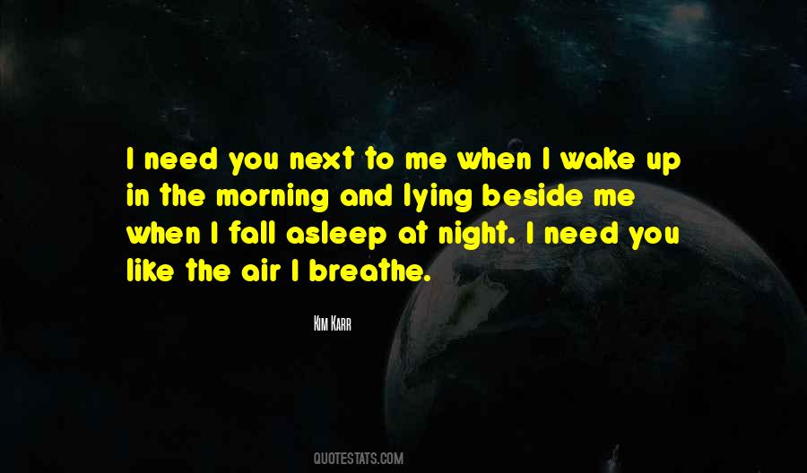When I Wake Up Quotes #1340364