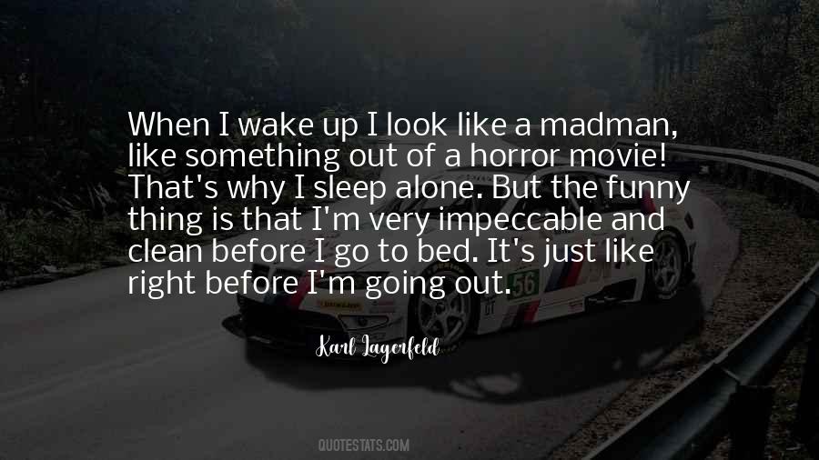 When I Wake Up Quotes #1368887