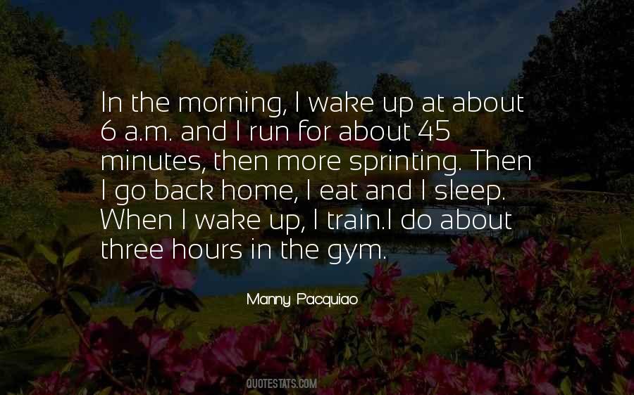 When I Wake Up Quotes #1451485