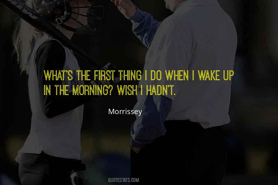 When I Wake Up Quotes #1499452