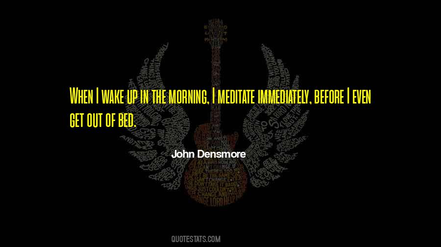 When I Wake Up Quotes #1548702