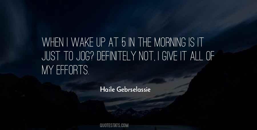 When I Wake Up Quotes #1561753