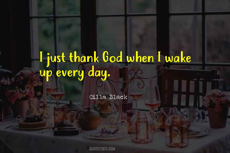 When I Wake Up Quotes #1766288