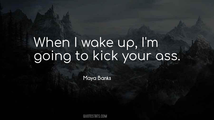 When I Wake Up Quotes #1847041