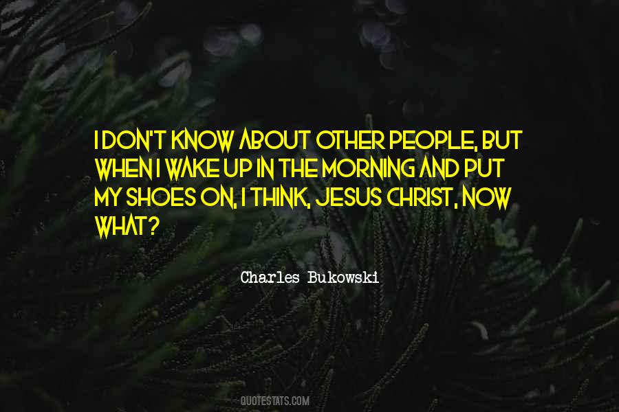 When I Wake Up Quotes #1847640