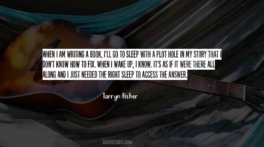 When I Wake Up Quotes #909633