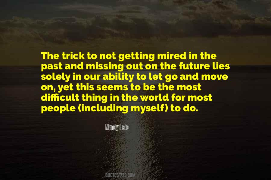 The Most Difficult Thing Quotes #1444751