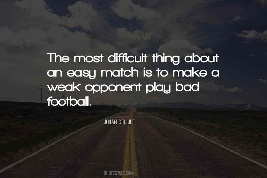 The Most Difficult Thing Quotes #687678