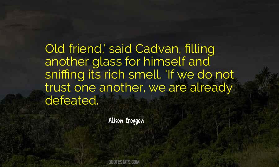 Trust No Friend Quotes #1582928