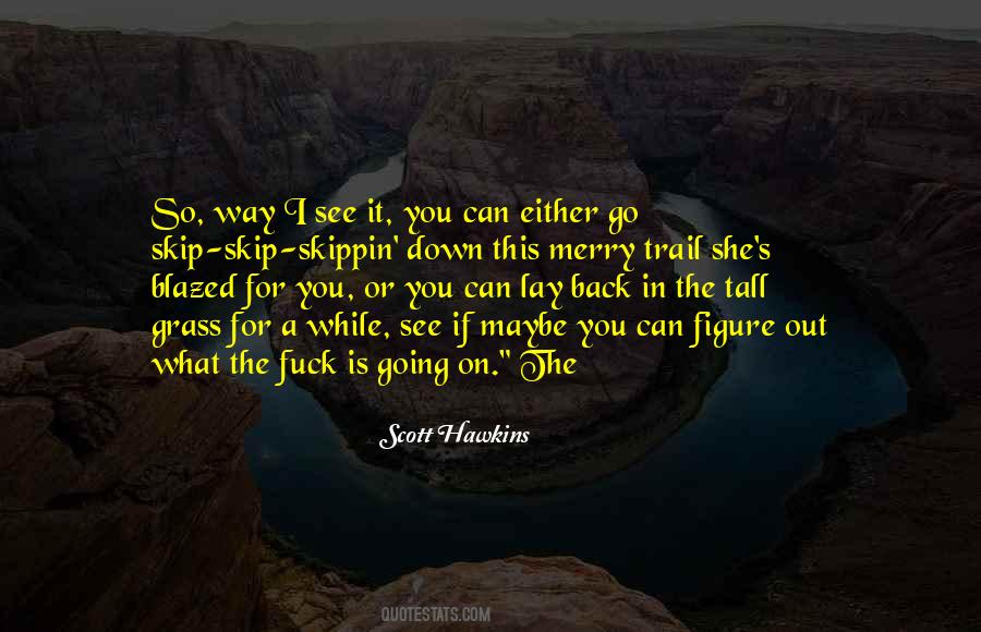 In The Tall Grass Quotes #1138627