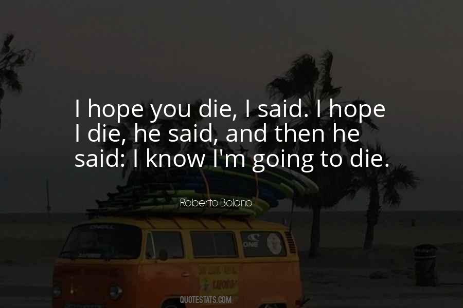 I Hope You Die Quotes #1154261