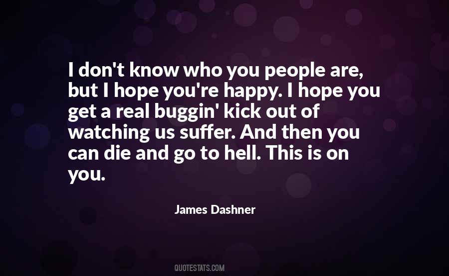I Hope You Die Quotes #702295