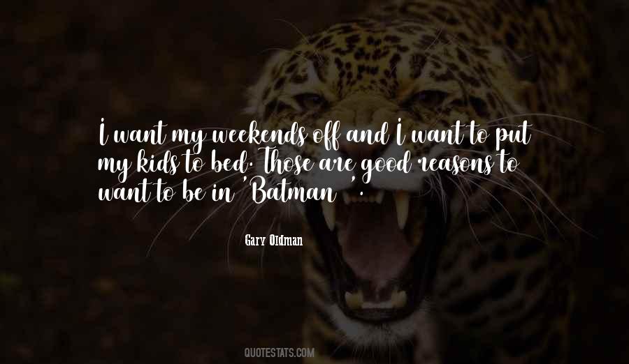 Quotes About Weekends Off #283605