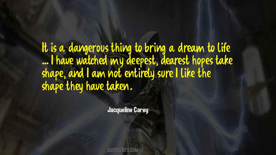 Dangerous Thing Quotes #1186171
