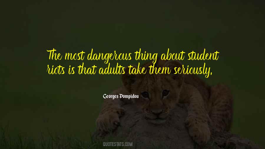 Dangerous Thing Quotes #1189711