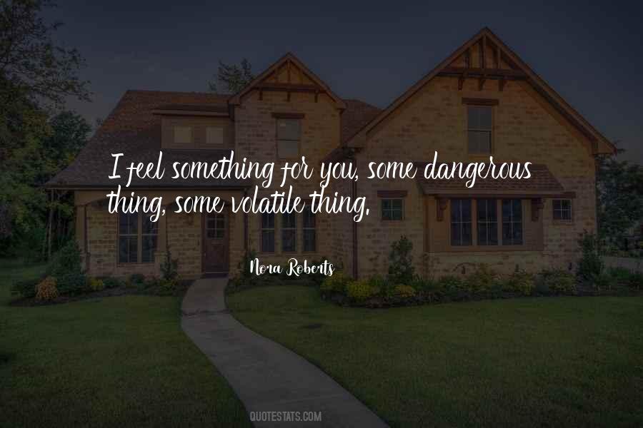 Dangerous Thing Quotes #1307794